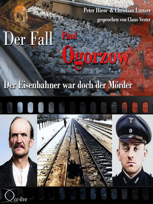 cover image of Der Eisenbahner war doch der Mörder--Der Fall Paul Ogorzow